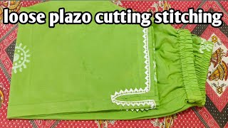 loose plazo cutting stitching ll गर्मियों के लिए आरामदायक प्लाजो [upl. by Llydnek]