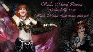 Gothic bellydance Sofia Metal Queen Black Magic ritual style dance [upl. by Eelyam]