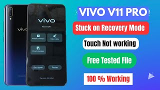 Vivo V11 Pro  PD1814F  Stuck on Recovery Mode Touch Not Working  100  FREE Testted File  2024 [upl. by Anrol]