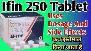 Ifin 250 Tablet Uses  Terbinafine Tablets ip 250 mg  Fungul Infection दाद खाज खुजली की असरदार दवा [upl. by Ellersick]