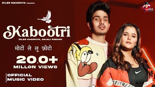 Kabootri Official Video Diler Kharkiya  Anjali Raghav  Kit Chali New Haryanvi Song 2024 [upl. by Sseb]