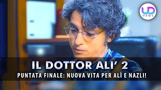 Il Dottor Alì Puntata Finale La Nuova Vita di Ali e Nazli [upl. by Marys]