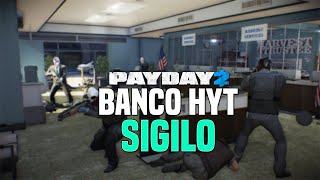 BANCO HampT SIGILO DESOLACIÓN  Payday 2  ImDinax [upl. by Aimet]