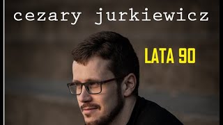 Cezary Jurkiewicz  Lata 90 [upl. by Atyekram]