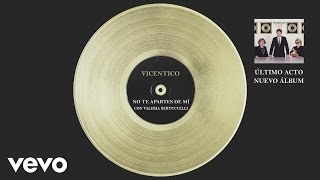 Vicentico  No Te Apartes de Mí Official Audio [upl. by Avad789]