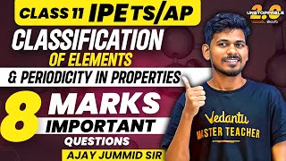 Classification of Elements amp Periodicity Class 11  Pakka 8 Mark Questions  EAMCET IPE 202425 [upl. by Eelarak471]