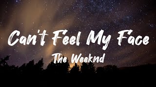 The Weeknd Cant Feel My Face lyrics [upl. by Sirovat]