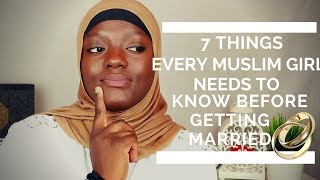 WHAT EVERY MUSLIM GIRL NEEDS TO KNOW BEFORE GETTING MARRIED [upl. by Eannej]