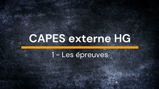 CAPES externe HG  1 Les épreuves écrites et orales [upl. by Moseley]