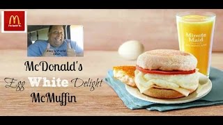 Mcdonalds EGG WHITE DELIGHT MCMUFFIN REVIEWED [upl. by Hultgren]