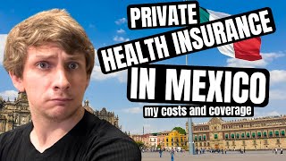 My Health Insurance in Mexico costs and coverage [upl. by Ellemrac]