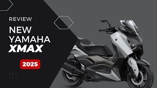 2025 New Yamaha XMAX Review Models [upl. by Redlac]