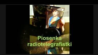 Krystyna Mikołajewska  Piosenka radiotelegrafistki [upl. by Currie722]