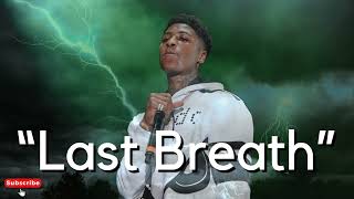 Free NBA Young Boy Type Beat quotLast Breathquot [upl. by Dalohcin]