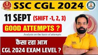 SSC CGL 2024 Tier1 11 September Shift12 amp 3 Analysis  Aspirants Know Their Chances of Selection [upl. by Assirk]