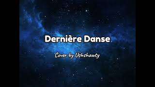 Indila  Dernière Danse English cover  Cover by Ushshawty [upl. by Lalla]