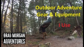 Outdoor Adventure Gear amp Equipment I Use [upl. by Bakeman765]