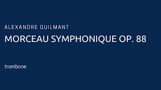 Alexandre Guilmant  Morceau Symphonique Op 88 piano accompaniment [upl. by Eecal732]