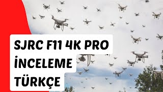 SJRC F11 Pro 4K DRONE İNCELME TÜRKÇE [upl. by Ludwigg]