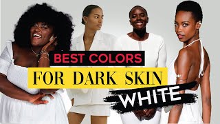 Best Colors for Dark Skin  How to Wear White [upl. by Ivy]