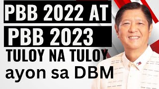 PBB 2022 AT PBB 2023 TULOY NA TULOY AYON SA DBM [upl. by Urial]