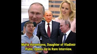 Maria Vorontsova Daughter of Vladimir Putin Opens Up in Rare Interview [upl. by Petronella]