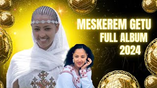 Meskerem Getu  FULL ALBUM  New Ethiopian Christian Music 2024  Non Stop protestant mezmur [upl. by Eirual502]