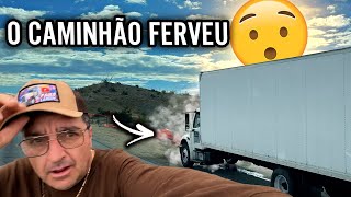 CUIDADO COM AS MONTANHAS DO DESERTO 🌵 O CAMINHÃO FERVEU 😱😨 [upl. by Eatton]