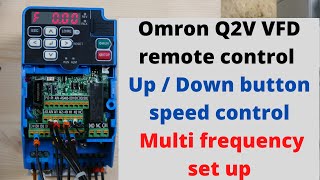 Omron Q2V VFD remote control Up  Down button speed control Multi frequency set up English [upl. by Llemmart]