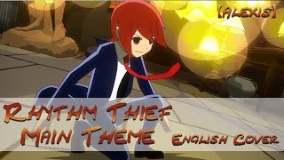 Rhythm Thief Main Theme Englishlyrics by Triple【Alexis】 [upl. by Dielle633]