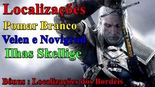 The Witcher 3 Localizações Pomar Branco Velen  Novigrad Ilhas Skellige Bordéis ͡° ͜ʖ ͡° 2022 [upl. by Adle]