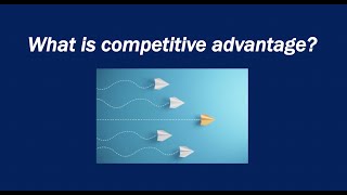 What is competitive advantage [upl. by Wolpert]