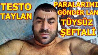 TESTO TAYLAN PARALARIMI GÖNDER LAN TÜYSÜZ ŞEFTALİ testotaylan [upl. by Winther]