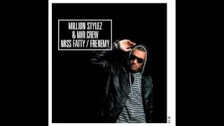 Million Stylez Miss Fatty MIR Crew remix [upl. by Aekerly68]