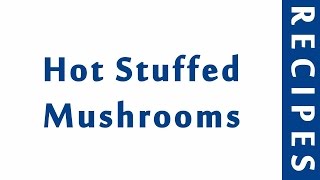 Hot Stuffed Mushrooms  Popular Appetizer Recipes  RECIPES LIBRARY  MY RECIPES [upl. by Chace]