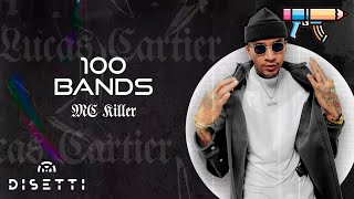 MC Killer  100 BANDS Audio 𝗟𝗨𝗖𝗔𝗖𝗔𝗥𝗧𝗜𝗘𝗥 [upl. by Julianna]