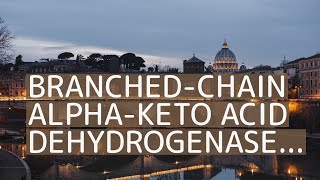 Branchedchain alphaketo acid dehydrogenase complex [upl. by Anairuy542]