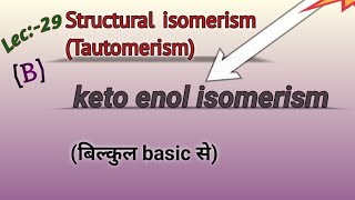 Structural isomerismTautomerismFor class 11th Chapter 12 IIT JEE MAINSNEET [upl. by Mark]