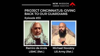 Project Cincinnatus Giving Back to our Guardians  Ramiro Metztli De Anda USMC amp Michael Novot [upl. by Grissel787]