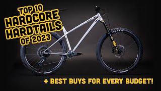 Top 10 Hardcore Hardtails to Buy in 2023 [upl. by Seema]