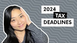 2024 Tax Deadlines You NEED TO KNOW For for 2023 Tax Filing [upl. by Brennen222]