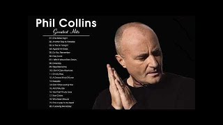 The Best of Phil Collins  Phil Collins Greatest Hits Full Album [upl. by Parish]