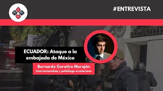 Ecuador  Ataque a la embajada de México  Entrevista a politólogo ecuatoriano [upl. by Sew44]