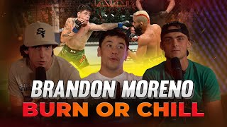 quotThe Assassin Babyquot Brandon Moreno 2x UFC Champ talks insane Airplane story  Burn Or Chill [upl. by Ahsenak]