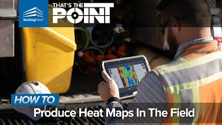 Thats The Point  How To Produce Heat Maps In The Field [upl. by Enilaf708]