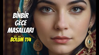 BİNBİR GECE MASALLARI BÖLÜM114 [upl. by Tabitha]