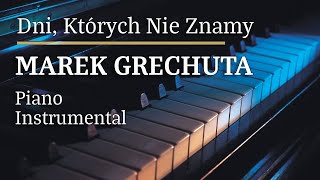 Marek Grechuta Dni Których Nie Znamy Piano Karaoke Version Tonacja Amin [upl. by Endora]