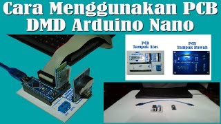 Belajar Arduino  Cara Menggunakan PCB DMD Arduino Nano [upl. by Moorish]