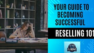 Reselling 101 Your Guide to Becoming a Successful Reseller [upl. by Airamat543]