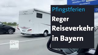 Pfingstferien Reger Reiseverkehr in Bayern  BR24 [upl. by Zakarias381]